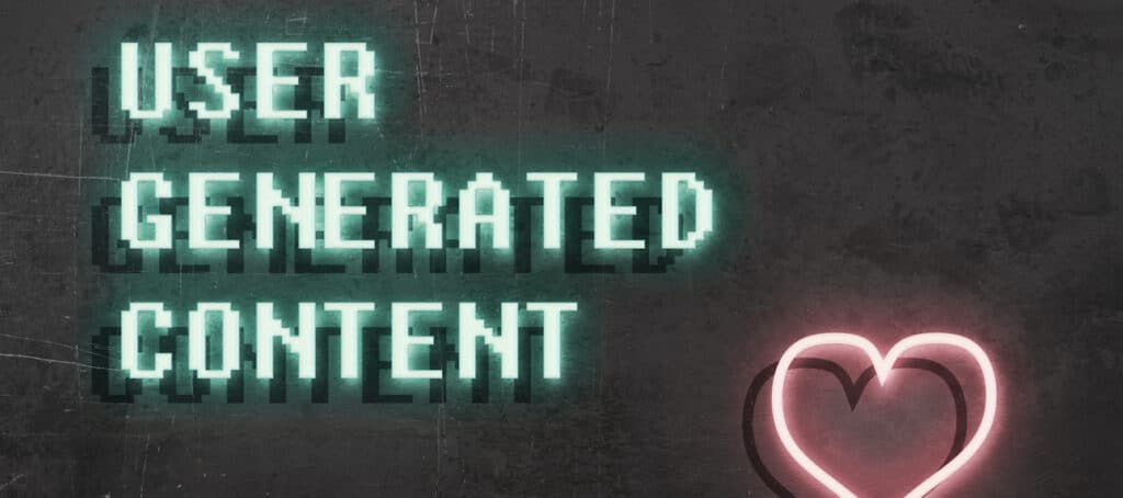 User generated content